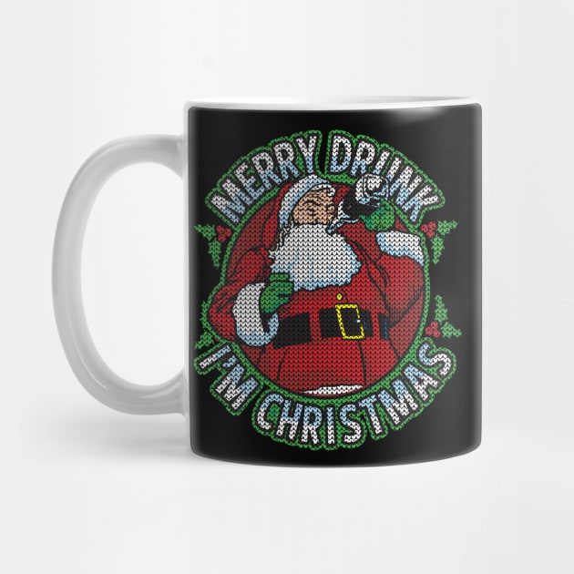 Drunk Santa Merry Drunk I'm Christmas by RadStar